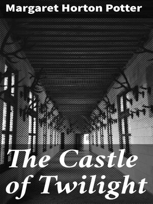 cover image of The Castle of Twilight